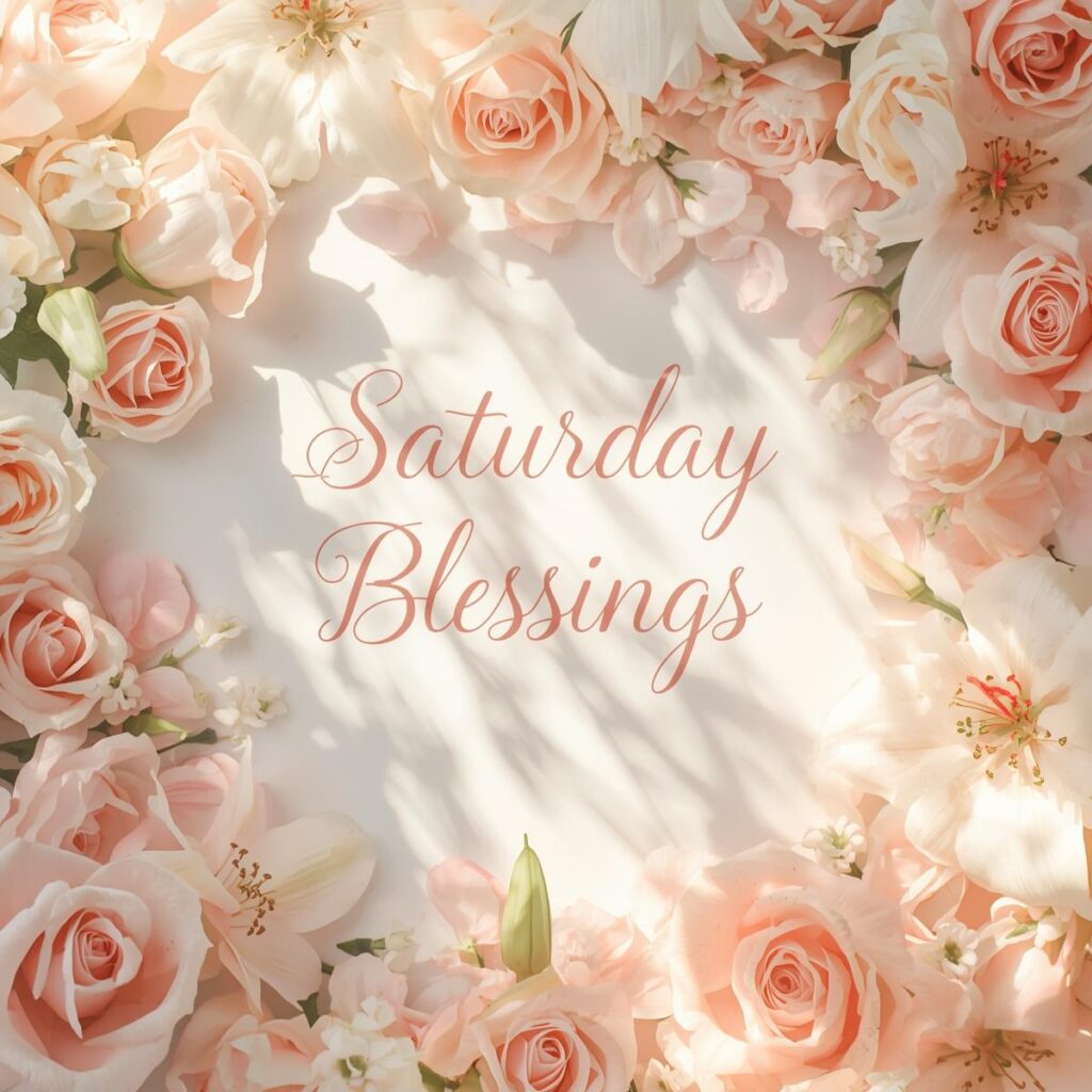 Joyful Saturday Blessings